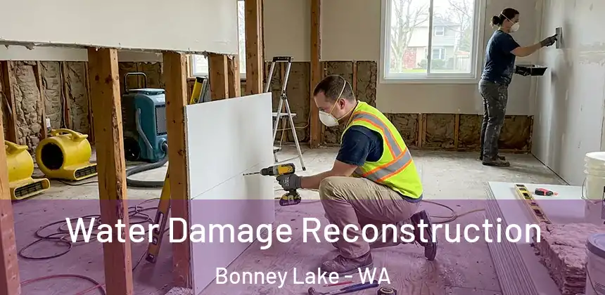  Water Damage Reconstruction Bonney Lake - WA